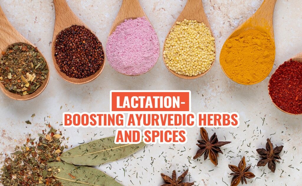 Lactation-Boosting Ayurvedic Herbs and Spices