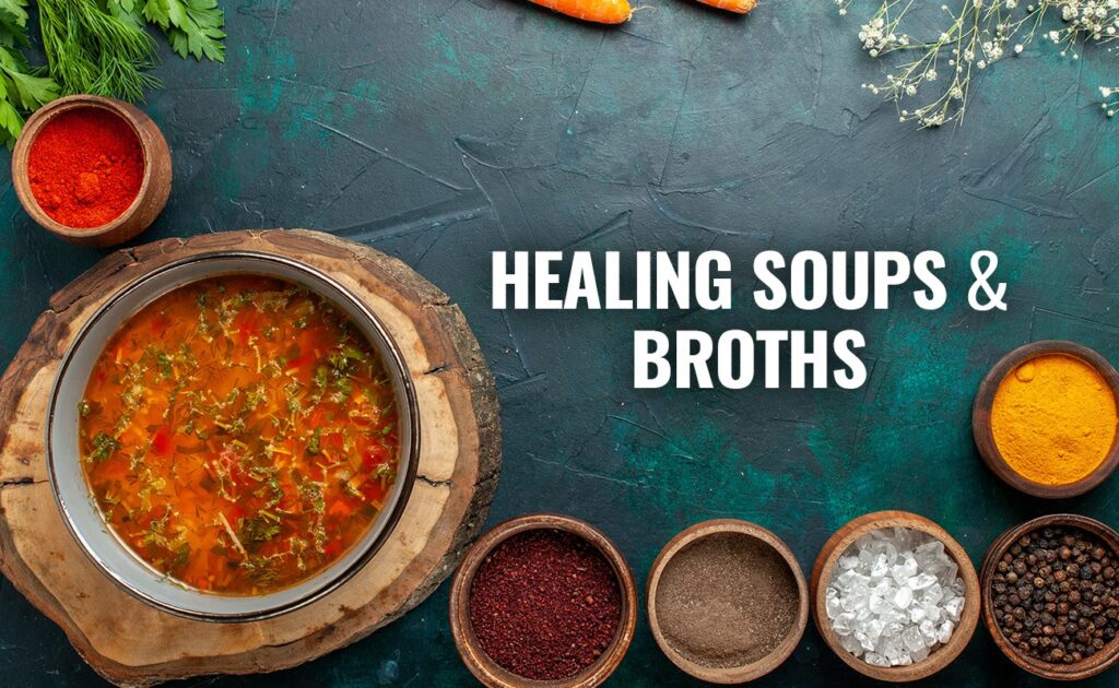 Healing Soups and Broths